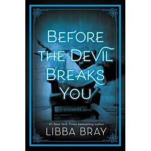 Before the Devil Breaks You -- Libba Bray